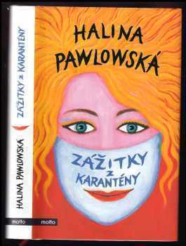 Halina Pawlowská: Zážitky z karantény