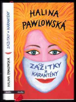 Halina Pawlowská: Zážitky z karantény