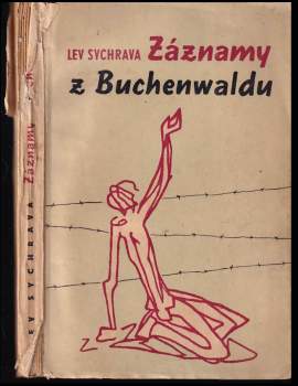 Lev Sychrava: Záznamy z Buchenwaldu