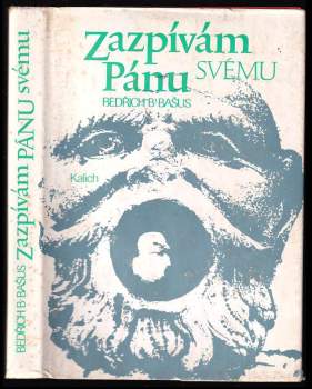 Bedřich B Bašus: Zazpívám Pánu svému