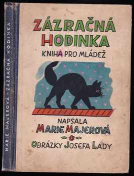 Marie Majerová: Zázračná hodinka : Kn. pro mládež