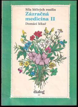 Síla léčivých rostlin- Zázračná medicína