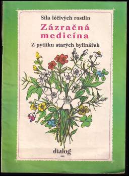 Síla léčivých rostlin- Zázračná medicína