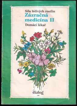 Síla léčivých rostlin- Zázračná medicína
