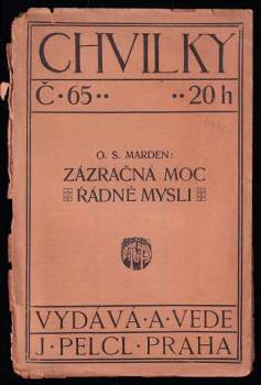 Orison Swett Marden: Zázračná moc řádné mysli