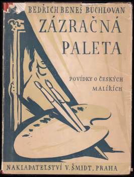 Bedřich Beneš Buchlovan: Zázračná paleta