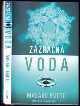 Masaru Emoto: Zázračná voda