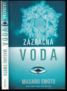 Masaru Emoto: Zázračná voda