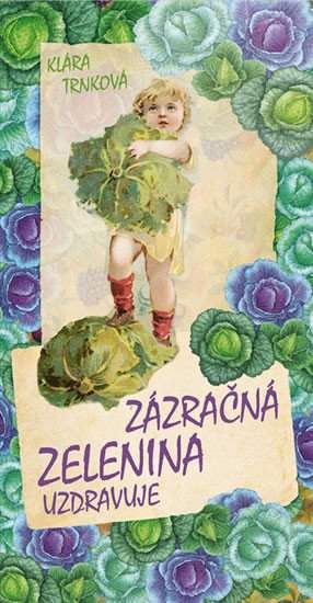 Zázračná zelenina uzdravuje