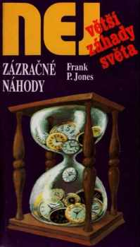 Frank P Jones: Zázračné náhody