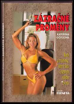 Zázračné proměny : rady a tréninky, které ladí s rytmem vašeho života