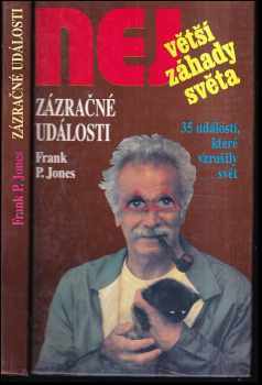 Zázračné události : 35 událostí, které vzrušili svět - Frank P Jones (1994, Dialog) - ID: 607966