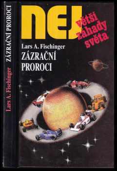 Lars A Fischinger: Zázrační proroci