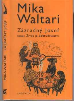 Mika Waltari: Zázračný Josef, neboli, Život je dobrodružství