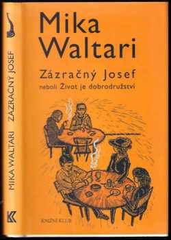 Mika Waltari: Zázračný Josef, neboli, Život je dobrodružství