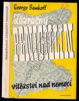 George Bankoff: Zázračný penicillin