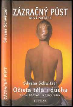 Silvana Schwitzerová,: Zázračný půst