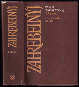 Zázrak - Pavlo Zahrebel'nyj, Pavlo Archypovyč Zahrebeľnyj (1980, Odeon) - ID: 421330