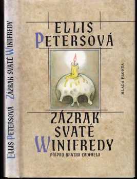 Zázrak svaté Winifredy : případ bratra Cadfaela - Ellis Peters (1995, Mladá fronta) - ID: 849209