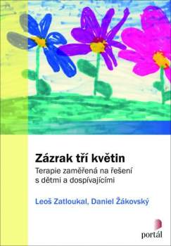 Leoš Zatloukal: Zázrak tří květin
