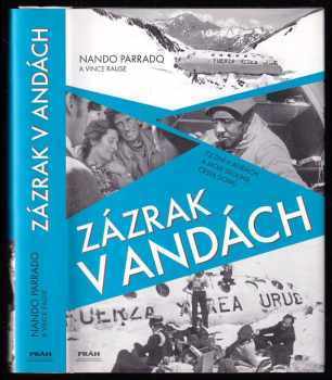 Nando Parrado: Zázrak v Andách - 72 dní v Andách a moje dlouhá cesta domů