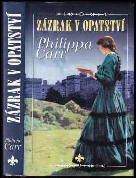 Philippa Carr: Zázrak v opatství