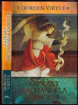 Doreen Virtue: Zázraky archanděla Gabriela