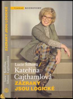 Lucie Šilhová: Zázraky jsou logické