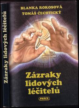 Tomáš Čechtický: Zázraky lidových léčitelů