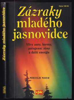 Miroslav Mayer: Zázraky mladého jasnovidce