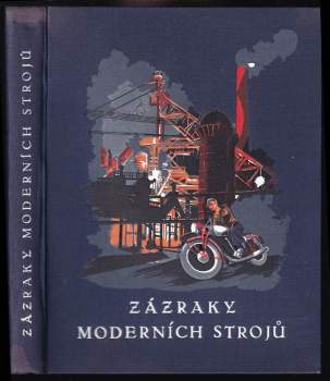 Josef Bartoš: Zázraky moderních strojů