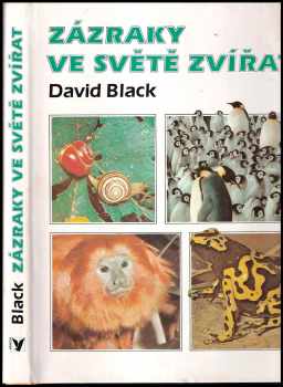 Zázraky ve světě zvířat - David R Black (1988, Albatros) - ID: 791247