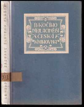 Zázraky žlutého pláště : fantastický román ze současnosti - Josef Richard Hradecký (1925, B. Kočí) - ID: 200686