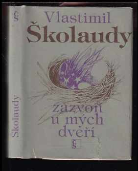 Vlastimil Školaudy: Zazvoň u mých dveří : verše z let 1962-1976