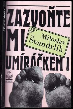 Zazvoňte mi umíráčkem!