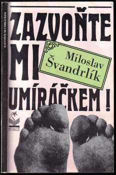 Zazvoňte mi umíráčkem!