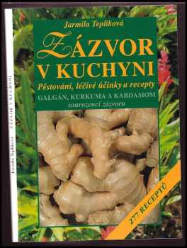 Jarmila Teplíková: Zázvor v kuchyni