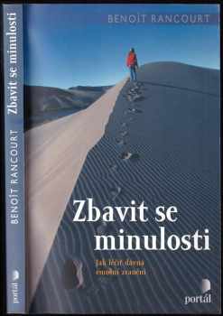 Benoît Rancourt: Zbavit se minulosti