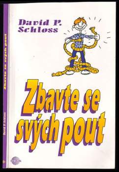Zbavte se svých pout : jak se vymanit z pout 