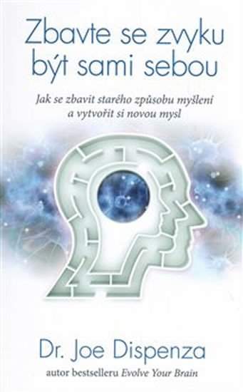 Zbavte se zvyku být sami sebou