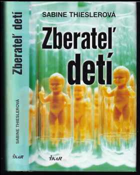 Sabine Thiesler: Zberateľ detí