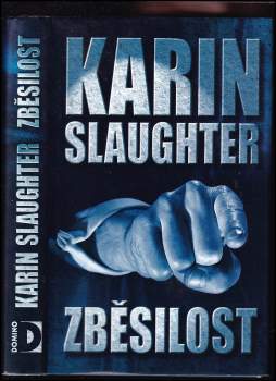 Karin Slaughter: Zběsilost
