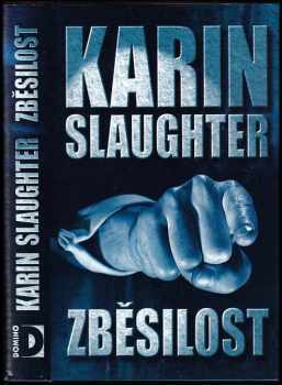 Zběsilost - Karin Slaughter (2002, Domino) - ID: 832224
