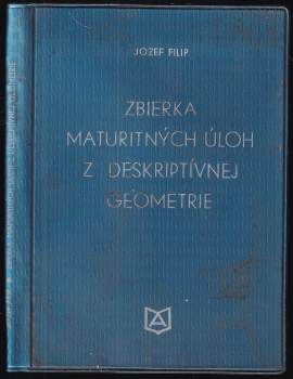 Zbierka maturitných úloh z deskriptívnej geometrie