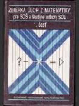 Zbierka úloh z matematiky pre SOŠ a študijné odbory SOU