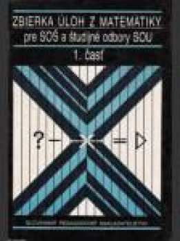 Zbierka úloh z matematiky pre SOŠ a študijné odbory SOU