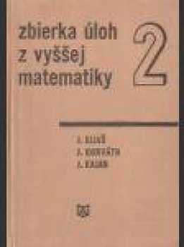 Zbierka úloh z vyššej matematiky