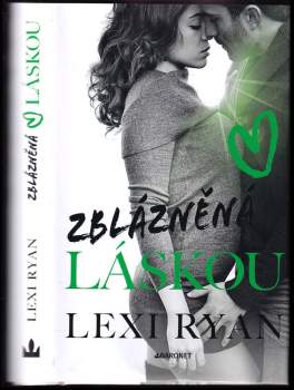 Lexi Ryan: Zblázněná láskou