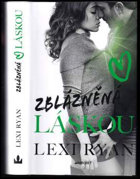 Lexi Ryan: Zblázněná láskou