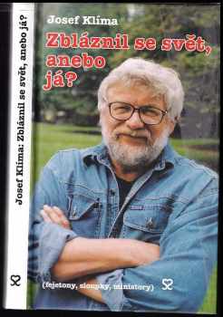 Zbláznil se svět, anebo já?